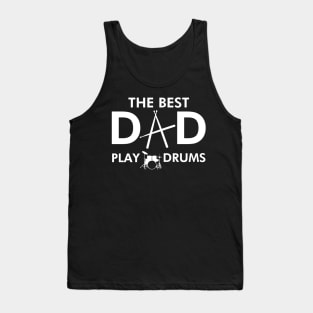 The Best Dads Play Drums Tank Top